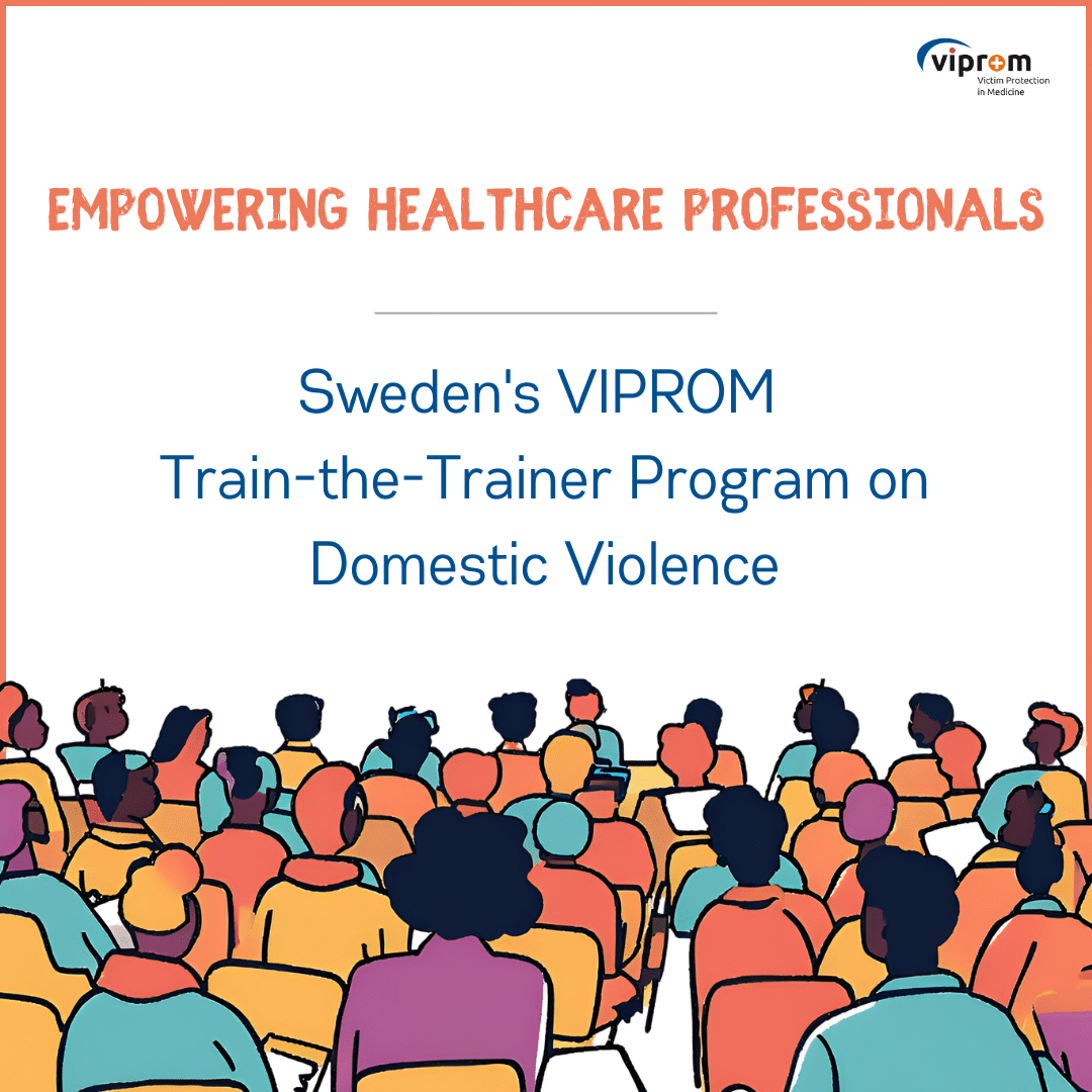 Empowering Healthcare Professionals: Sweden’s VIPROM Train-the-Trainer Program on Domestic Violence