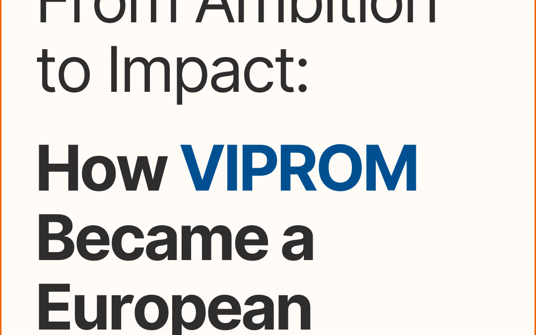 From Ambition to Impact: How VIPROM Became a European Success Story